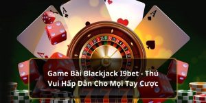 game bài blackjack i9bet