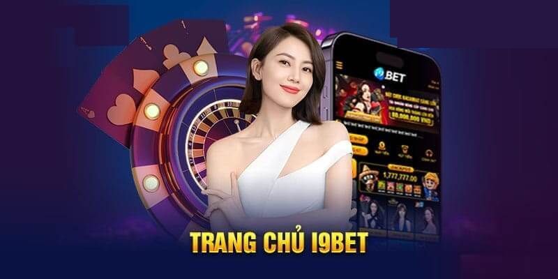 I9BET - Thiên đường giải trí hấp dẫn bậc nhất