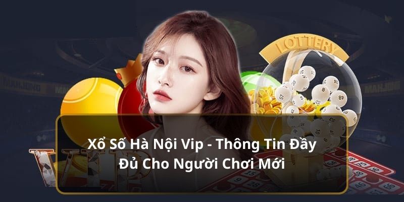 Xổ Số Hà Nội Vip